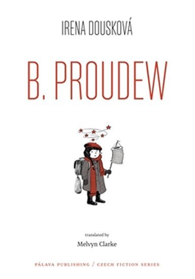 B. Proudew (Hrdý Budžes - anglicky) - Irena Dousková