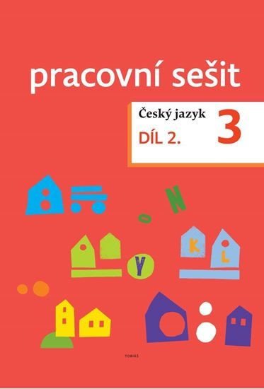 Český jazyk pro 3. ročník - pracovní sešit 2. díl - Dagmar Chroboková