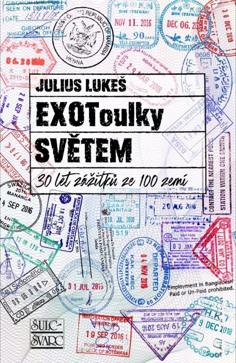 Levně EXOToulky SVĚTEM: 30 let zážitků ze 100 zemí - Julius Lukeš
