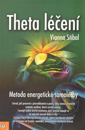 Levně Theta léčení - Metoda energetické samoléčby - Vianna Stibal