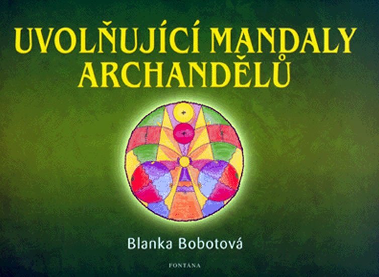 Levně Uvolňující mandaly archandělů - Blanka Bobotová