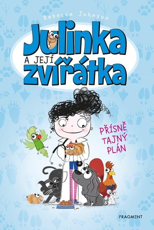 Julinka a její zvířátka - Přísně tajný plán - Rebecca Johnson
