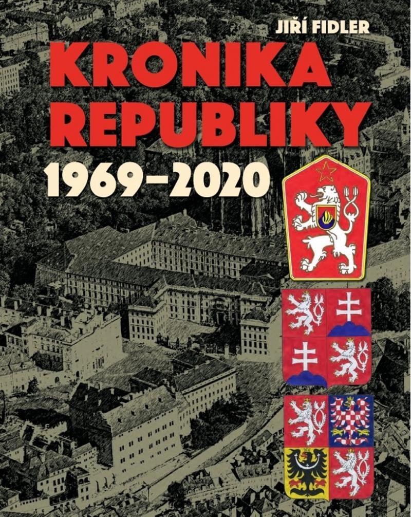 Levně Kronika republiky 1969-2020 - Jiří Fidler