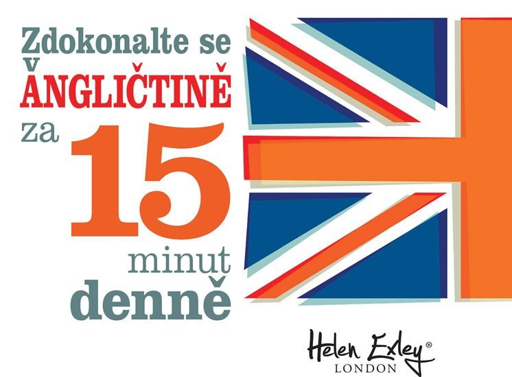 Zdokonalte se v angličtině za 15 minut denně - Helen Exleyová