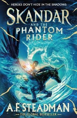 Levně Skandar and the Phantom Rider: the spectacular sequel to Skandar and the Unicorn Thief, the biggest fantasy adventure since Harry Potter - A. F. Steadmanová