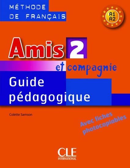 Levně Amis et compagnie 2: Guide pédagogique - Colette Samson