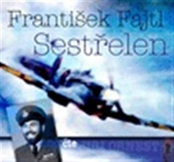 Levně Sestřelen - CDmp3 - František Fajtl