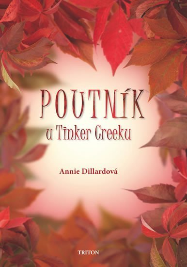 Levně Poutník u Tinker Creeku - Annie Dillardová
