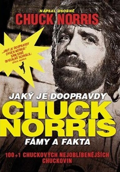 Levně Jaký je doopravdy Chuck Norris - fámy a fakta - Chuck Norris