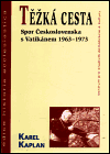 Levně Těžká cesta: Spor Československa s Vatikánem 1963-1973 - Karel Kaplan