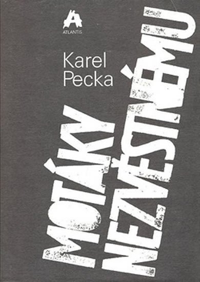 Motáky nezvěstnému, 1. vydání - Karel Pecka