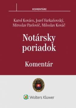 Notársky poriadok - Karol Kovács; Jozef Farkašovský; Miroslav Pavlovič