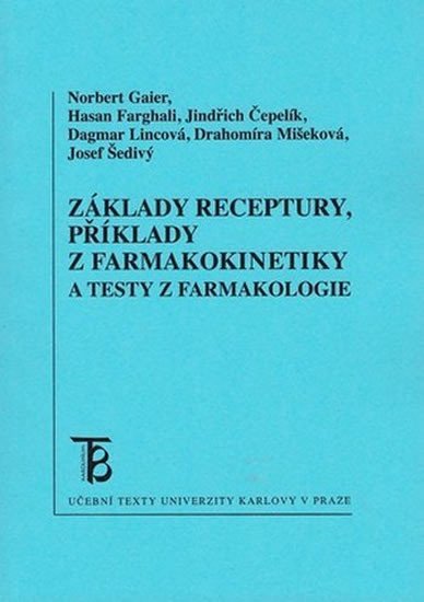 Levně Základy receptury, příklady z farmakokinetiky a testy z farmakologie - Norbert Gaier