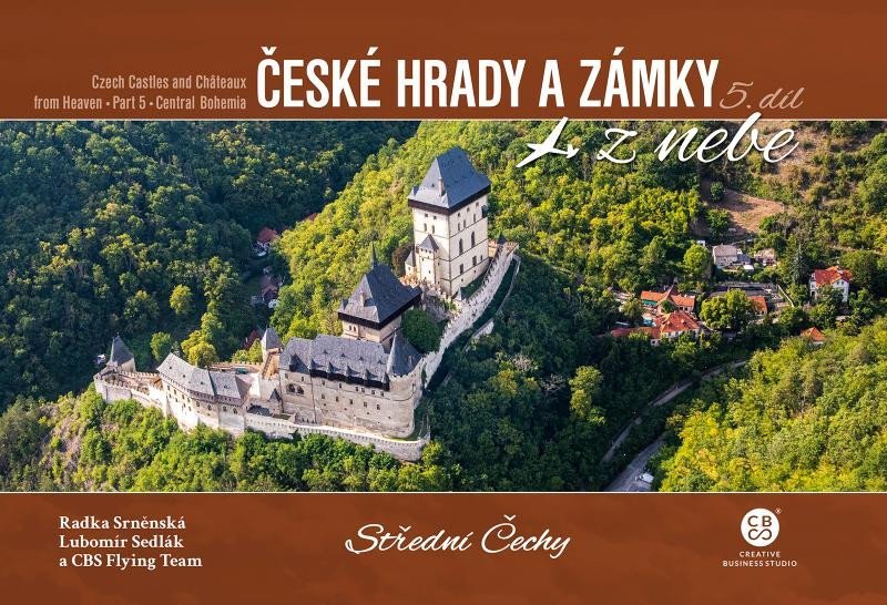 České hrady a zámky z nebe 5. Střední Čechy - Radka Srněnská