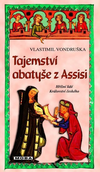 Tajemství abatyše z Assisi - Hříšní lidé Království českého, 3. vydání - Vlastimil Vondruška