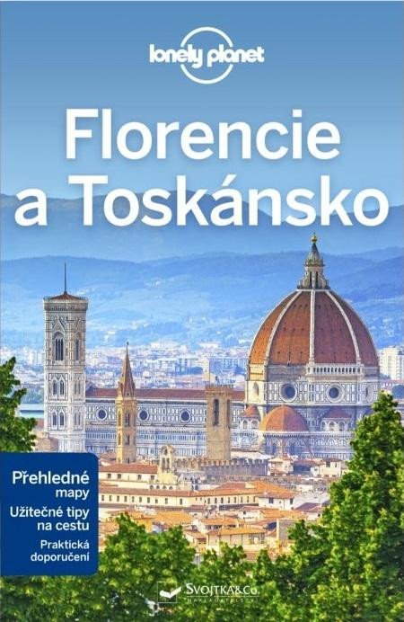 Florencie a Toskánsko - Lonely Planet, 3. vydání - Virginia Maxwell