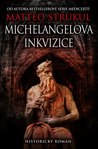Levně Michelangelova inkvizice - Matteo Strukul