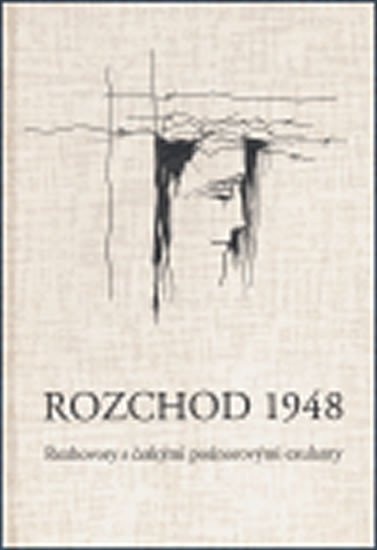 Levně Rozchod 1948: Rozhovory s českými poúnorovými exulanty - autorů kolektiv