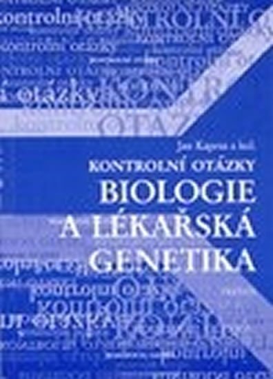 Levně Kontrolní otázky - biologie a lékařská genetika - Jan Kapras