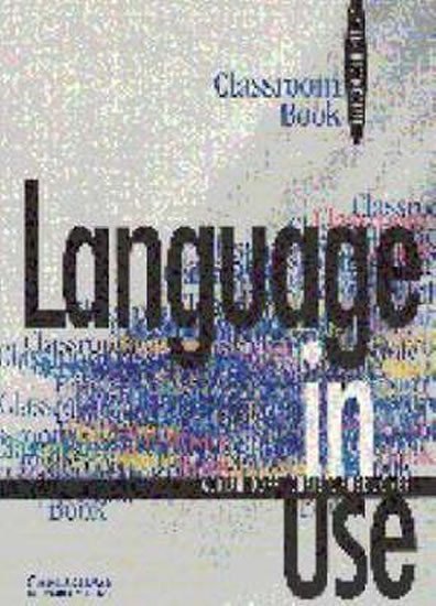 Levně Language in Use Upper-Intermediate: Classroom Book - Doff Adrian; Jones, Christopher