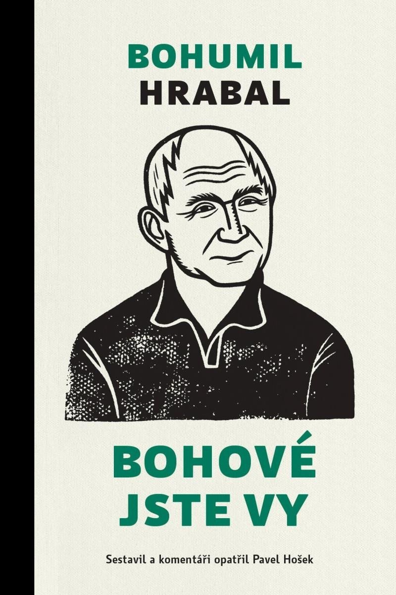 Levně Bohové jste vy - Bohumil Hrabal