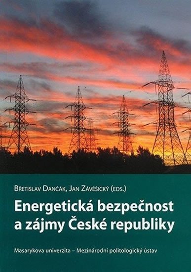 Levně Energetická bezpečnost a zájmy České republiky - Břetislav Dančák