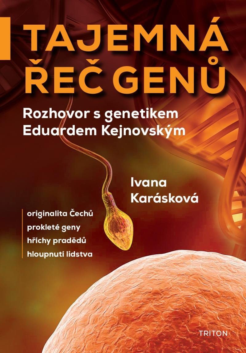 Levně Tajemná řeč genů - Rozhovor s genetikem Eduardem Kejnovským - Ivana Karásková