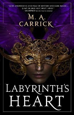 Labyrinth´s Heart: Rook and Rose, Book Three - M. A. Carrick