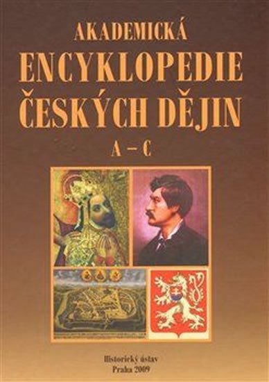 Levně Akademická encyklopedie českých dějin A-C - Jaroslav Pánek
