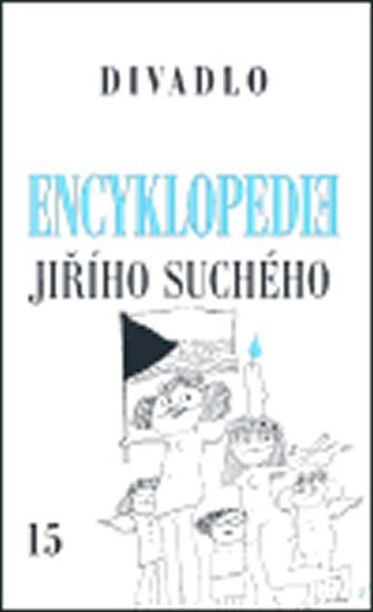 Levně Encyklopedie Jiřího Suchého 15: Divadlo 1997-2002 - Jiří Suchý