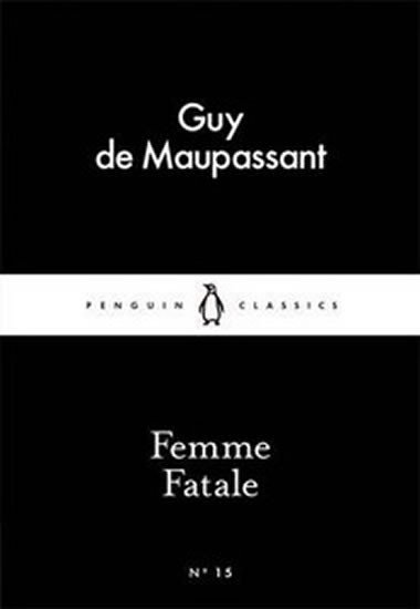 Levně Femme Fatale - Guy de Maupassant
