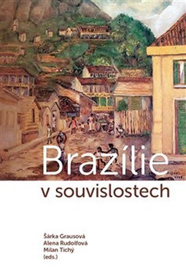Brazílie v souvislostech - Šárka Grausová