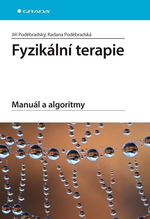 Fyzikální terapie - Manuál a algoritmy - Jiří Poděbradský