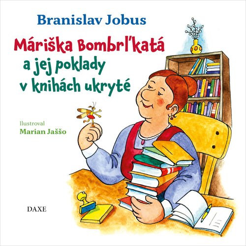 Levně Máriška Bombrľkatá a jej poklady v knihách ukryté - Branislav Jobus