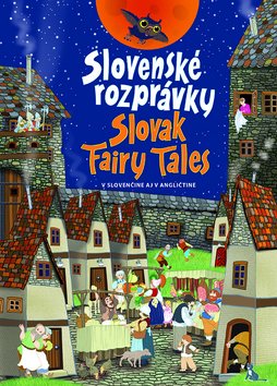 Levně Slovenské rozprávky Slovak Fairy Tales - Otília Škvarnová
