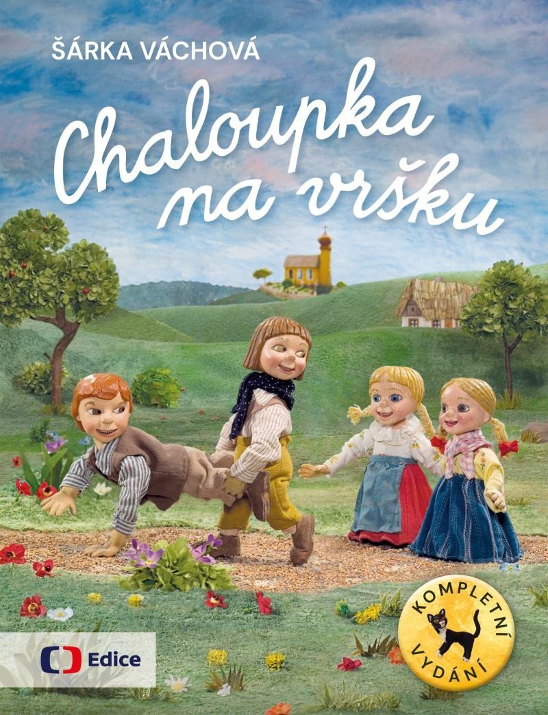 Levně Chaloupka na vršku / Kompletní vydání - Šárka Váchová