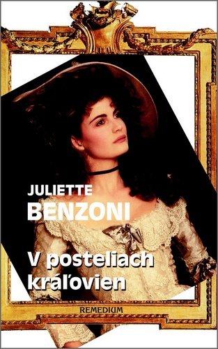 Levně V posteliach kráľovien - Juliette Benzoni