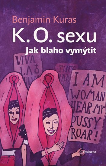 Levně K.O. sexu - Jak blaho vymýtit - Benjamin Kuras