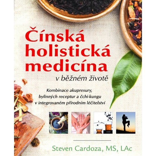 Levně Čínská holistická medicína v běžném životě - Steven Cardoza