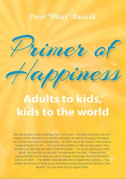 Levně Primer of Happiness 3 - Adult to Kids, Kids to world - Pavel Baričák
