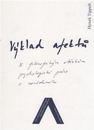 Levně Výklad afektů - K filozofickým otázkám psychologické práce s nevědomím - Hynek Tippelt