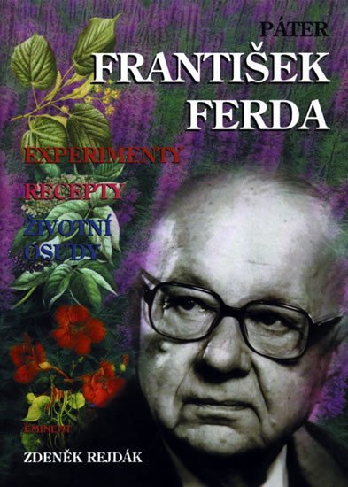 Levně Páter František Ferda - Experimenty, recepty, životní osudy - Zdeněk Rejdák