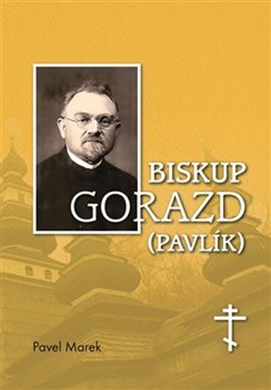 Levně Biskup Gorazd (Pavlík) - Pavel Marek