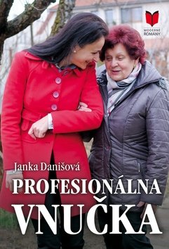 Levně Profesionálna vnučka - Janka Danišová