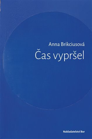 Levně Čas vypršel - Anna Brikciusová