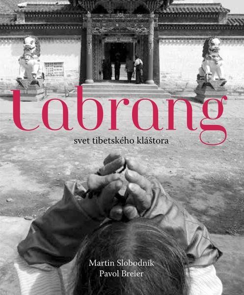 Levně Labrang - svet tibetského kláštora - Martin Slobodník