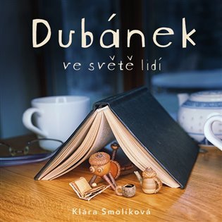 Levně Dubánek ve světě lidí - CDmp3 (Čte Jan Zdražil) - Klára Smolíková
