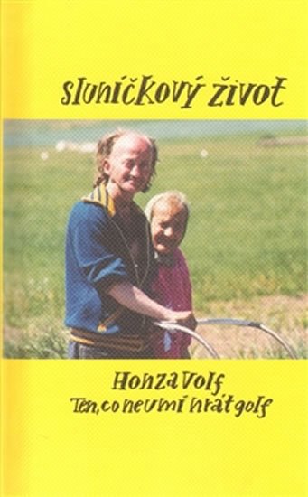 Levně Sluníčkový život - Honza Volf