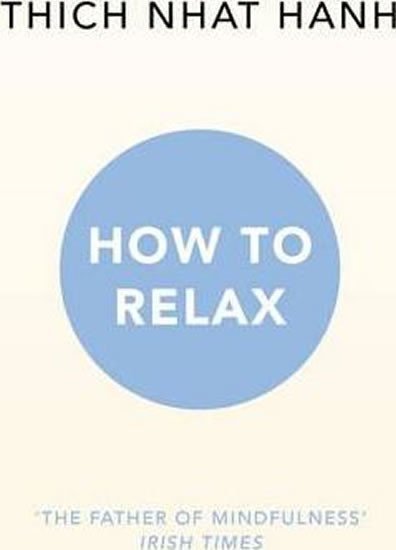 Levně How To Relax - Thich Nhat Hanh