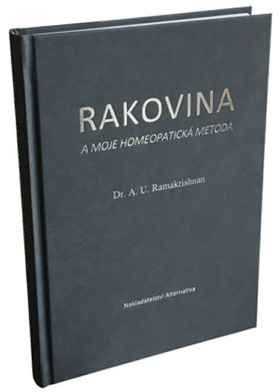 Rakovina a moje homeopatická metoda - A. U. Ramakrishnan